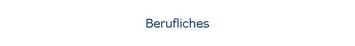 Berufliches